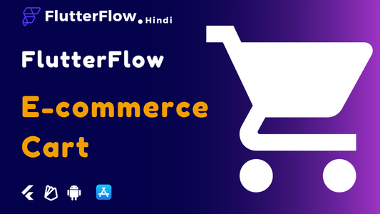 E-commerce Cart Functionality In FlutterFlow