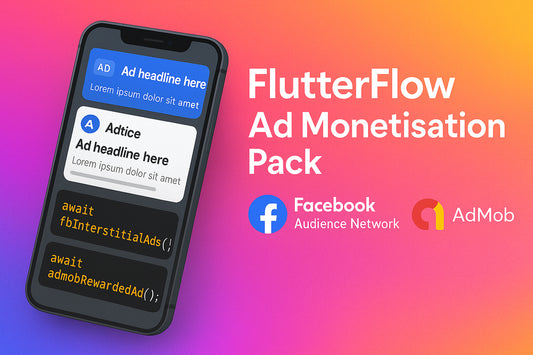 FlutterFlow Ad Monetisation Pack (Facebook + AdMob Widgets & Actions)